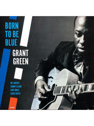 Grant Green - Born To Be Blue , 180 Gram Pure Virgin Vinyl, Collectors Edition Audiophile Grade , One Pressing Limited Edition