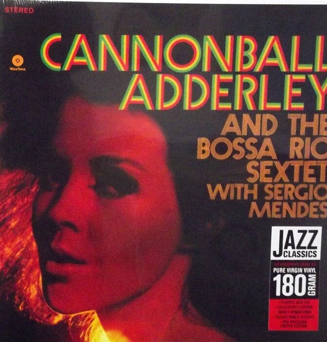 Cannonball Adderley & The Bossa Rio Sextet with Sergio Mendes ,180 Gram Pure Virgin Vinyl, Collectors Edition Audiophile Grade , One Pressing Limited Edition