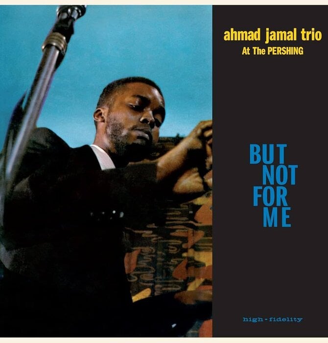 Ahmad Jamal Trio  At The Pershing - But Not For Me , Limited Edition 180 Gram Blue Vinyl