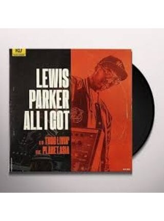Lewis Parker - All I Got , Limited Edition to 300 Vinyl Records
