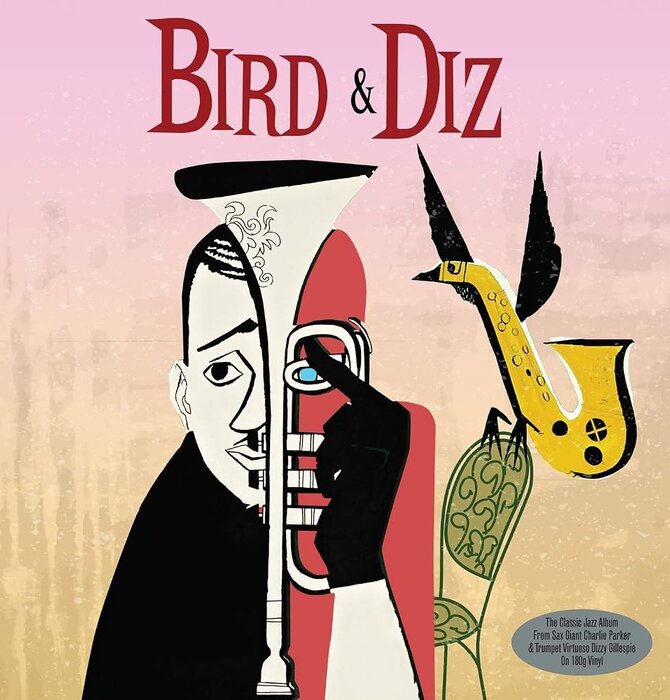 Charlie Parker & Dizzy Gillespie - Bird & Diz , 180 Gram Vinyl Import