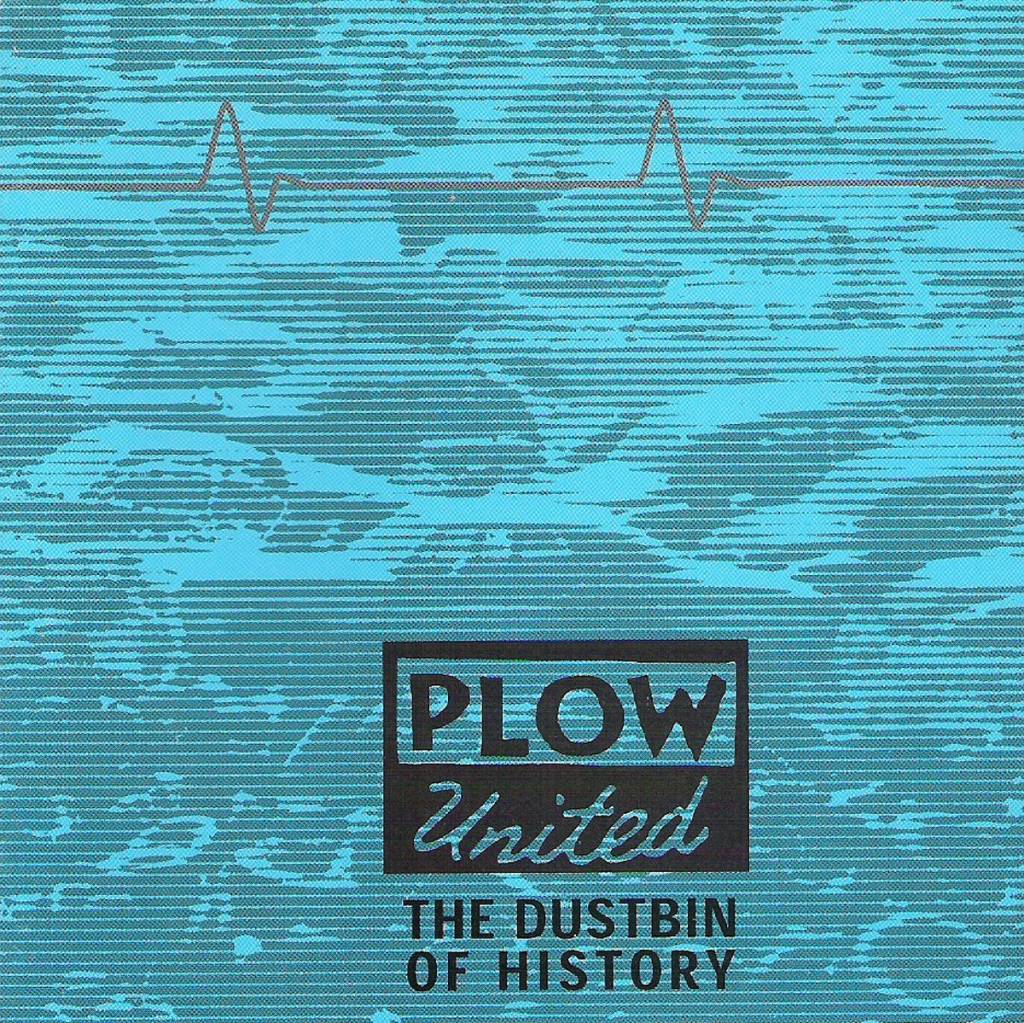 Creep Records Plow United - The Dustbin In History