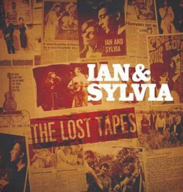 Ian & Sylvia Tyson - The Lost Tapes [2LP] (20 previously unreleased recordings, limited to 750, indie advance-exclusive)