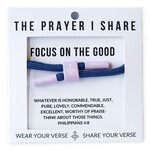 The Prayer Share Prayer Share Focus on the Good Bracelet