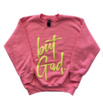 Poppy & Pine Poppy and Pine But God Sweatshirt