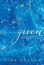 Given:  The Forgotten Meaning of Practice of Blessing  9732