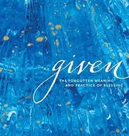 Given:  The Forgotten Meaning of Practice of Blessing  9732