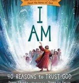 Stortz, Diane I Am: 40 Reasons to Trust God - 0663
