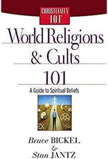 Bickel/Jantz World Religions and Cults 101 2631