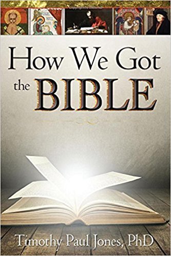 Jones, Timothy Paul How We Got the Bible 2164