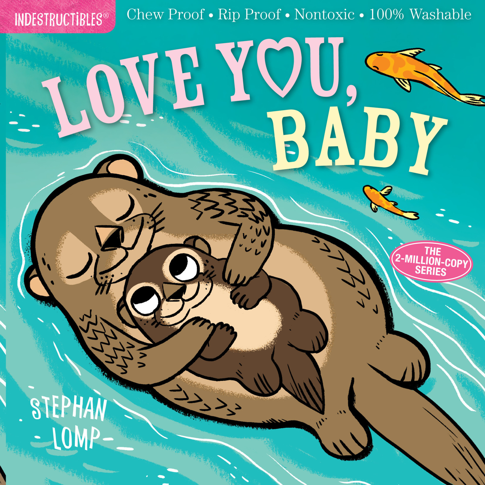 Workman Publishing Indestructibles: Love You, Baby