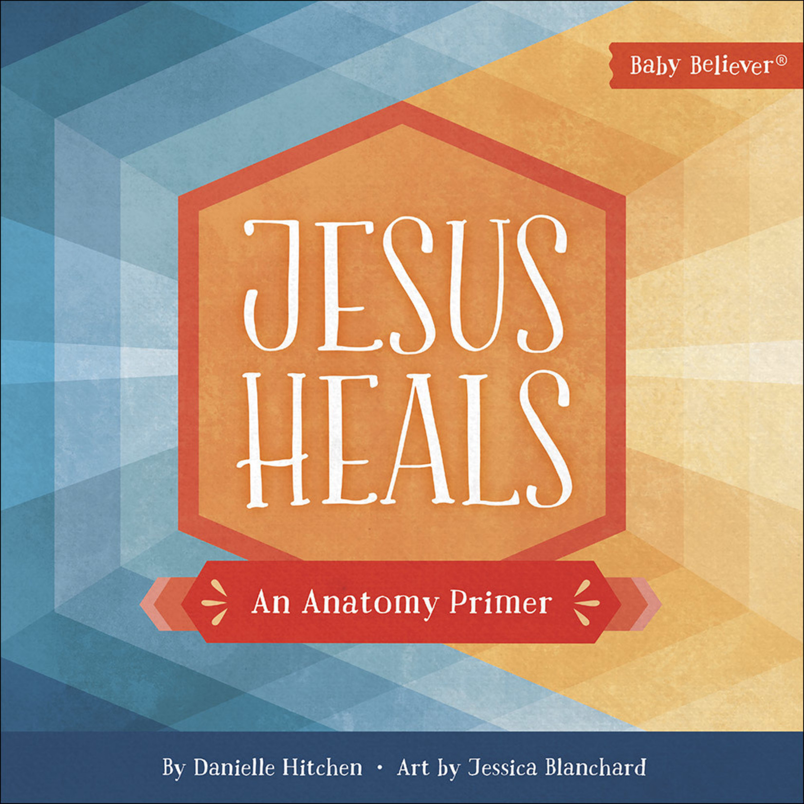 Harvest House Publishing Baby Believer, Jesus Heals