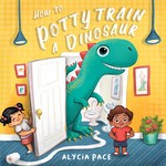 Workman Publishing How to Potty Train a Dinosaur