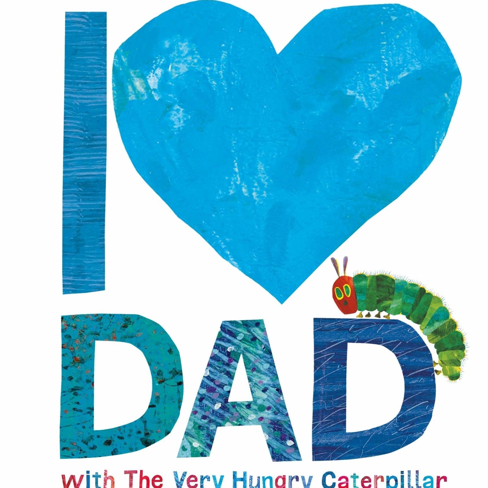 Penguin Random House (here) I Love Dad with the Very Hungry Caterpillar