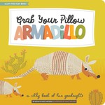 Gibbs Smith Grab Your Pillow Armadillo