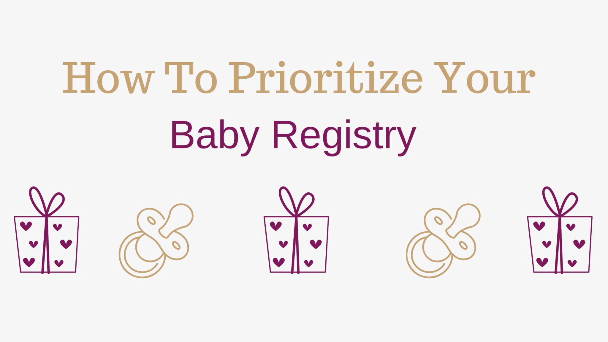 How to Prioritize Your Baby Registry