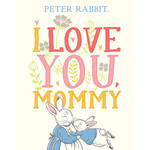 Penguin Random House (here) I Love You Mommy Peter Rabbit