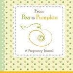 Sourcebooks From Pea to Pumpkin: A Pregnancy Journal