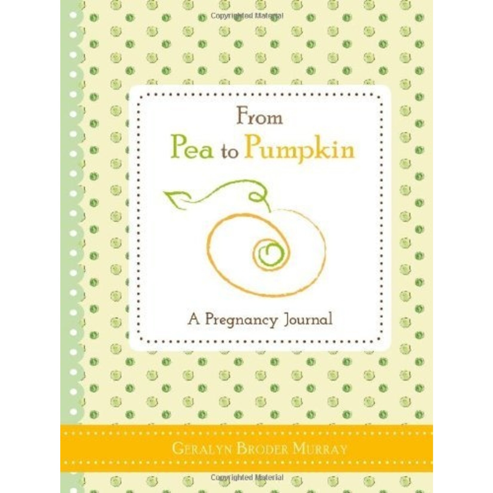 Sourcebooks From Pea to Pumpkin: A Pregnancy Journal