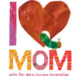 Penguin Random House (here) I Love Mom with the Very Hungry Caterpillar