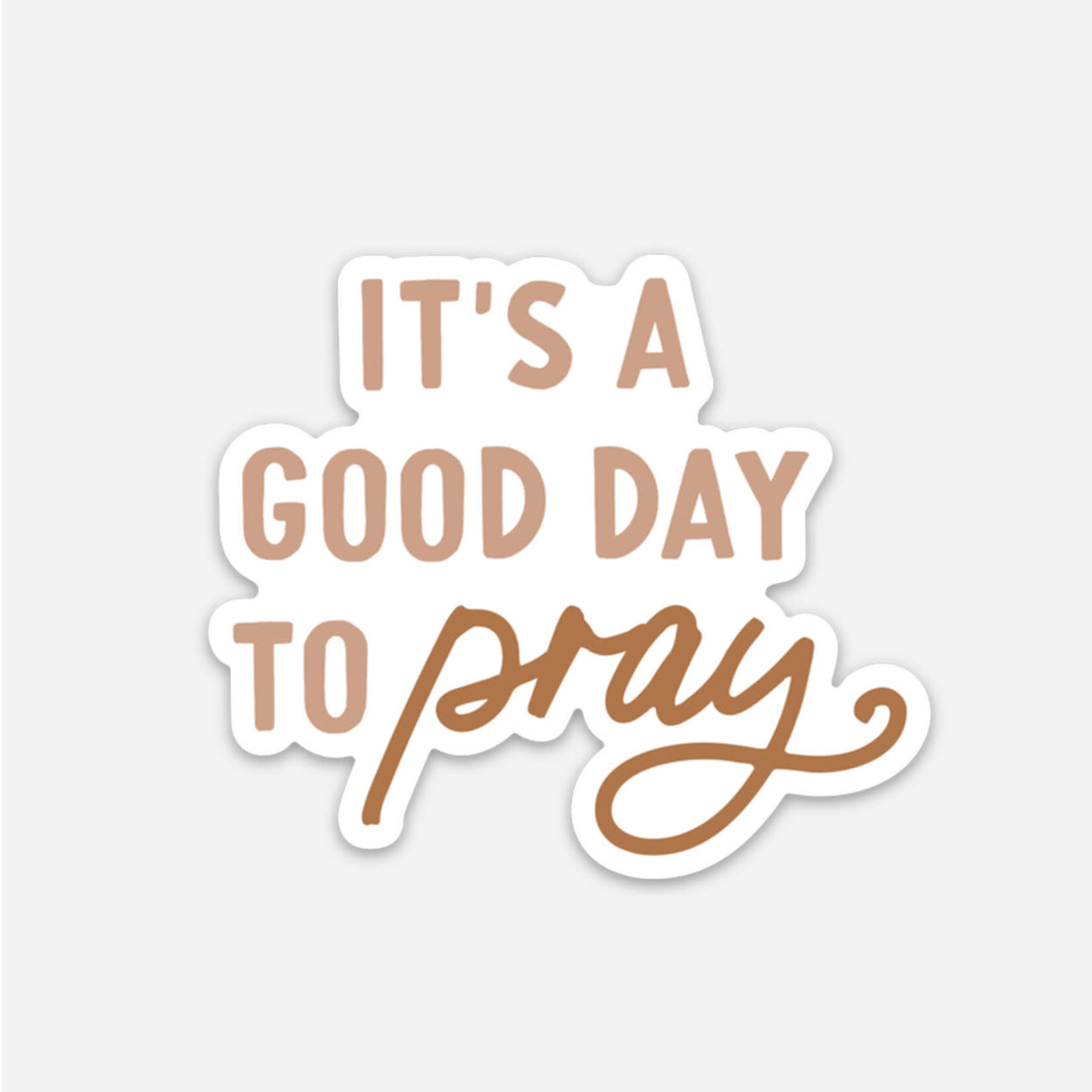 Kicks and Giggles Sticker - It's a Good Day to Pray