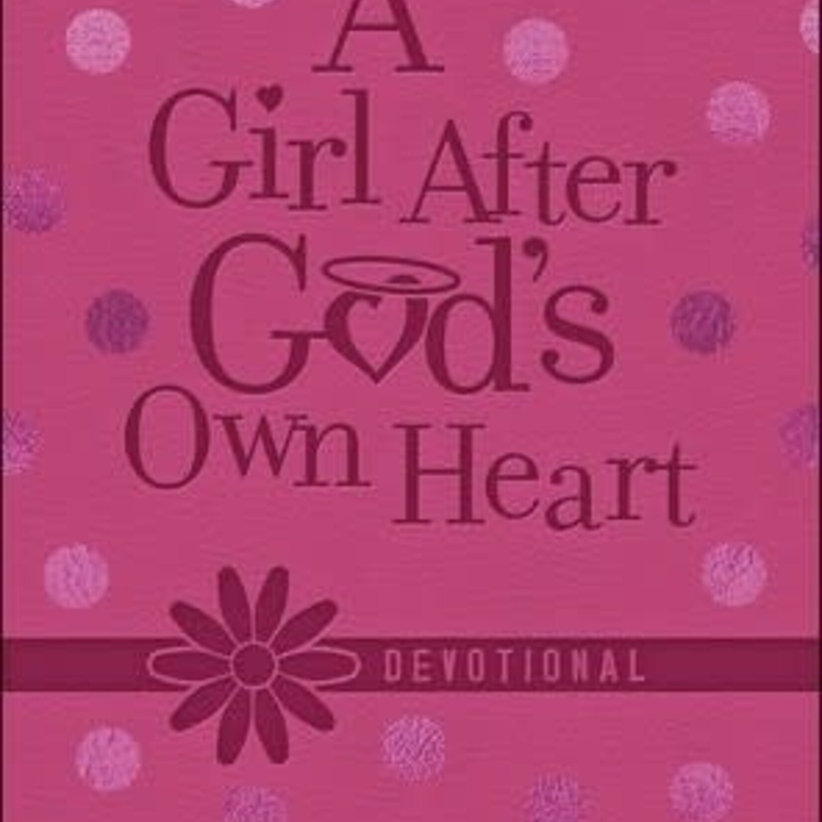 Harvest House Publishing Girl After God's Own Heart