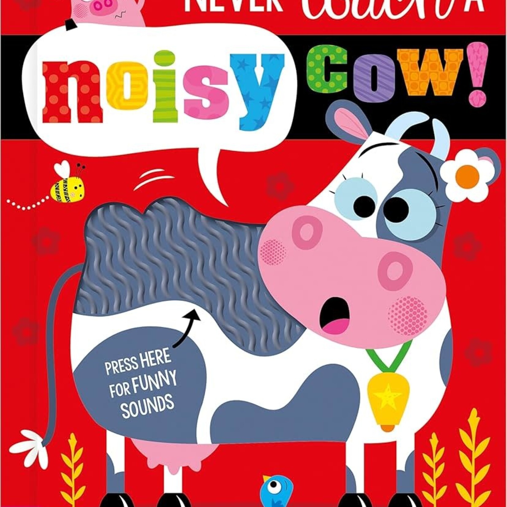 Never Touch a Noisy Cow