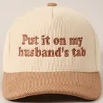 Fashion City Snapback Cap - Put It On My Husband's Tab Corduroy Beige