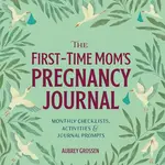 Sourcebooks First-time Mom's Pregnancy Journal