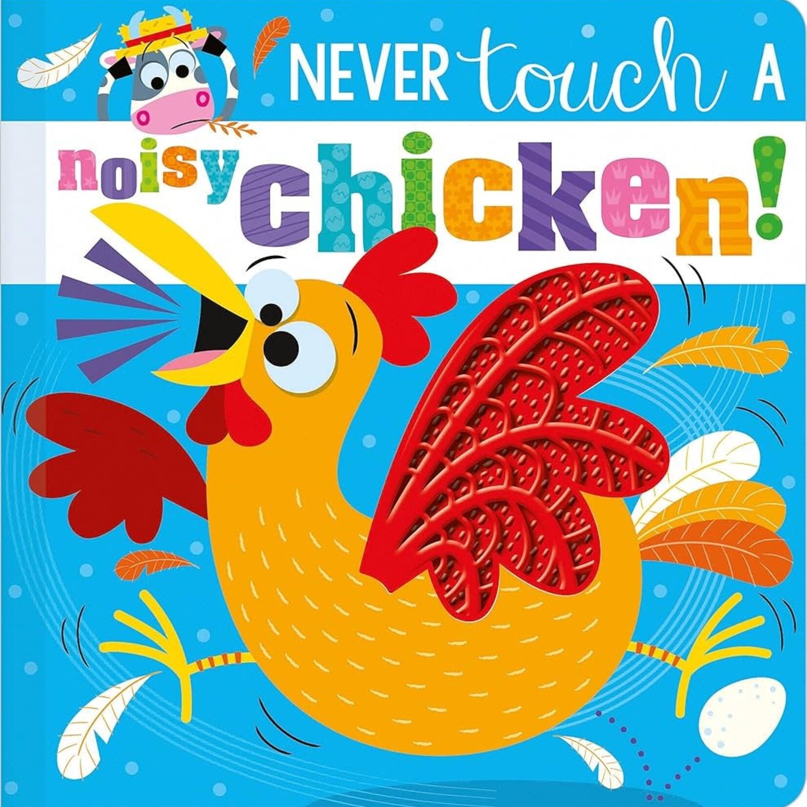 Never Touch a Noisy Chicken