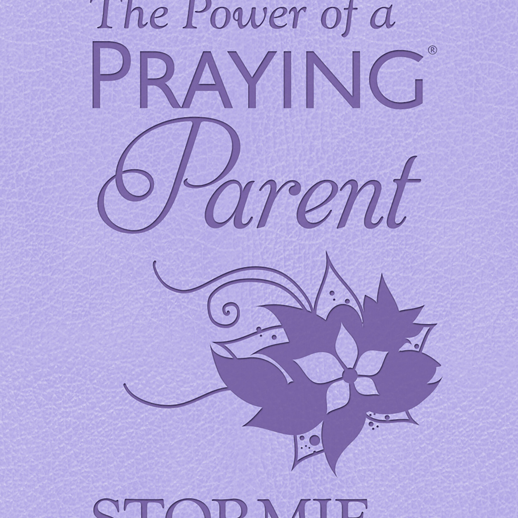 Harvest House Publishing The Power of a Praying Parent Book of Prayers