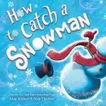 Sourcebooks How to Catch a Snowman