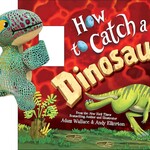 Sourcebooks Snap and Snuggle: How to Catch a Dinosaur
