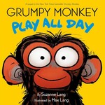 Penguin Random House (here) Grumpy Monkey Play All Day