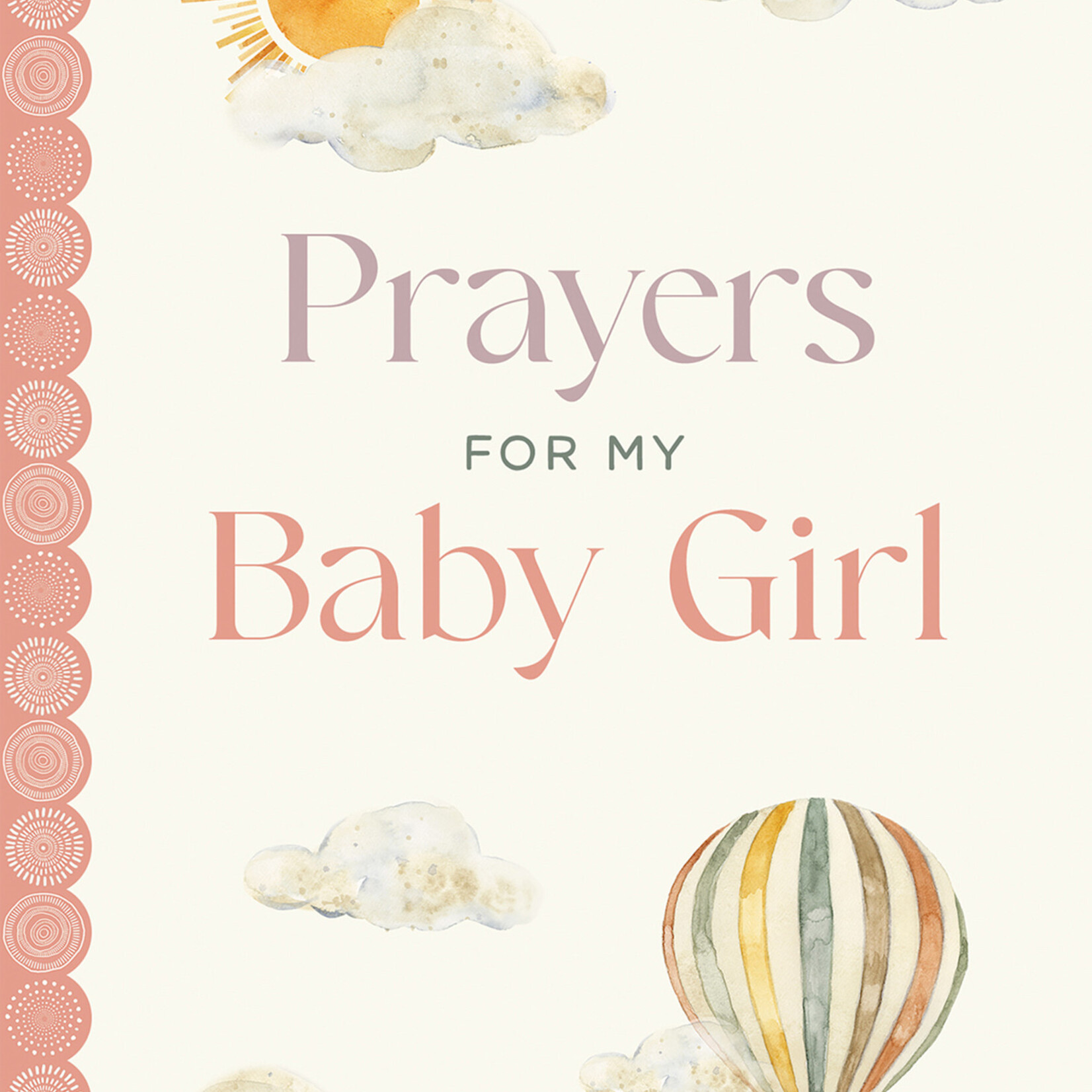Harvest House Publishing Prayers for My Baby Girl