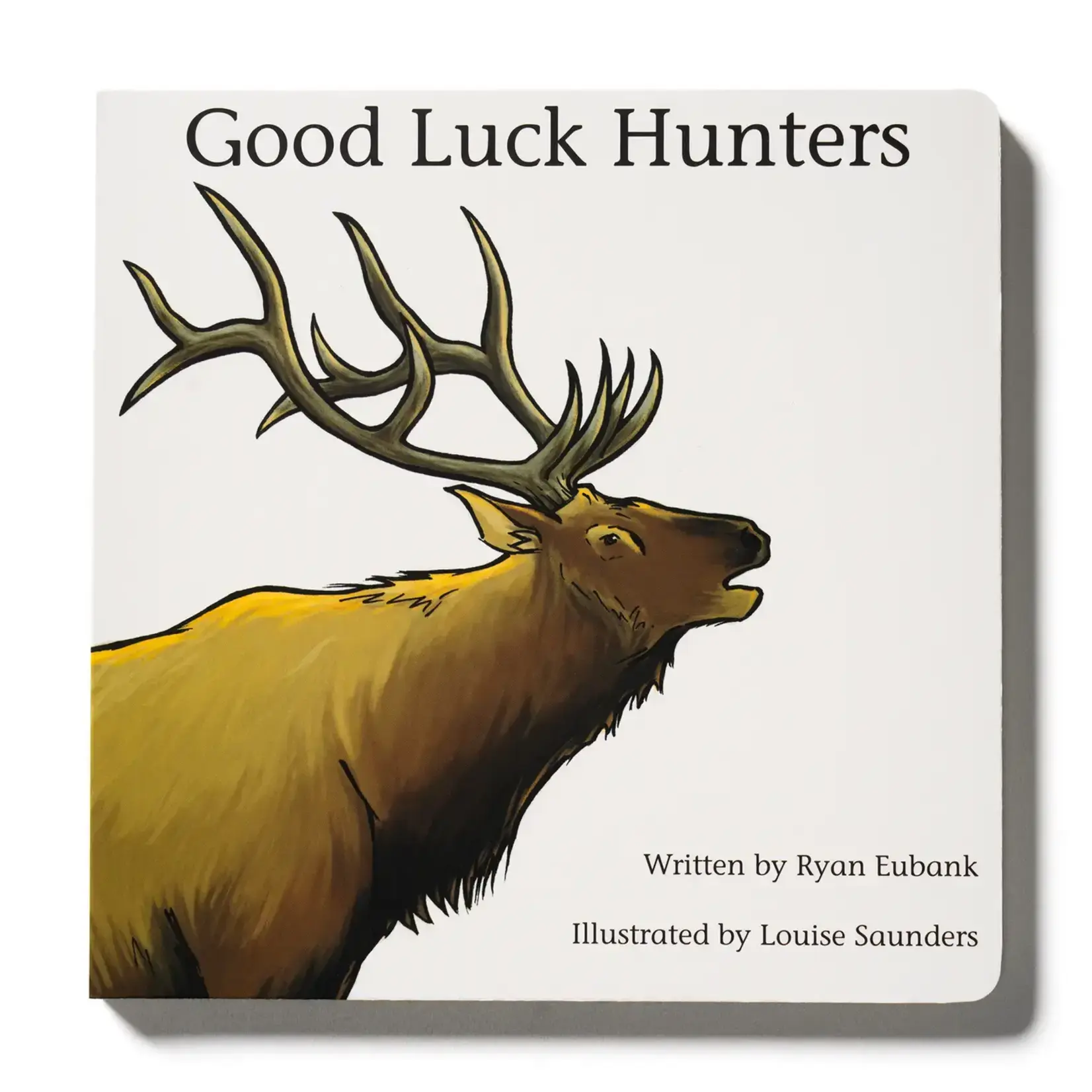 Explore the Outdoors Books Good Luck Hunters Children's Book white cover