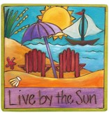 'Live by the Sun' Art Plaque 7x7"