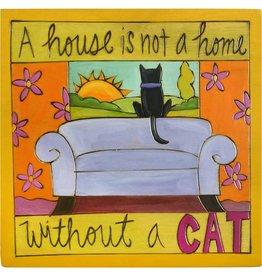 'A House is a not a home w/o a cat' Art Plaque 7x7''