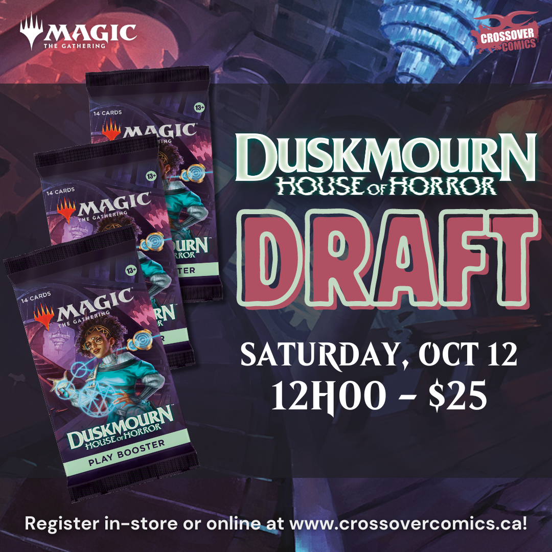 Crossover Comics Duskmourn Draft - Saturday, October 12, 12h