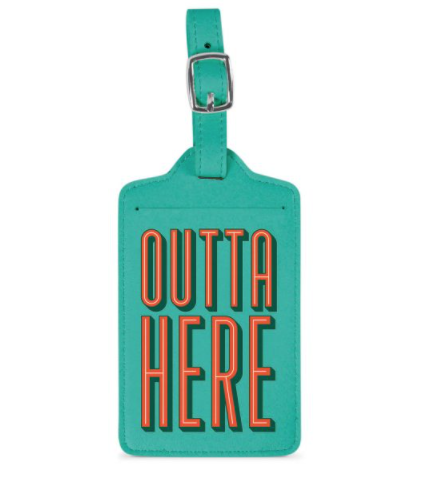 Luggage Tag - Outta Here
