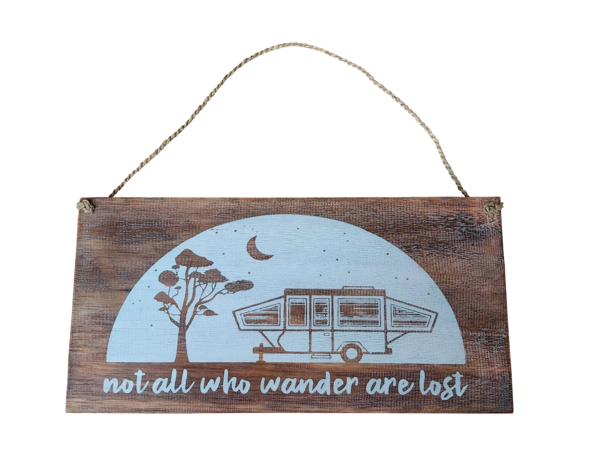 Wooden Sign - Not All Who Wander
