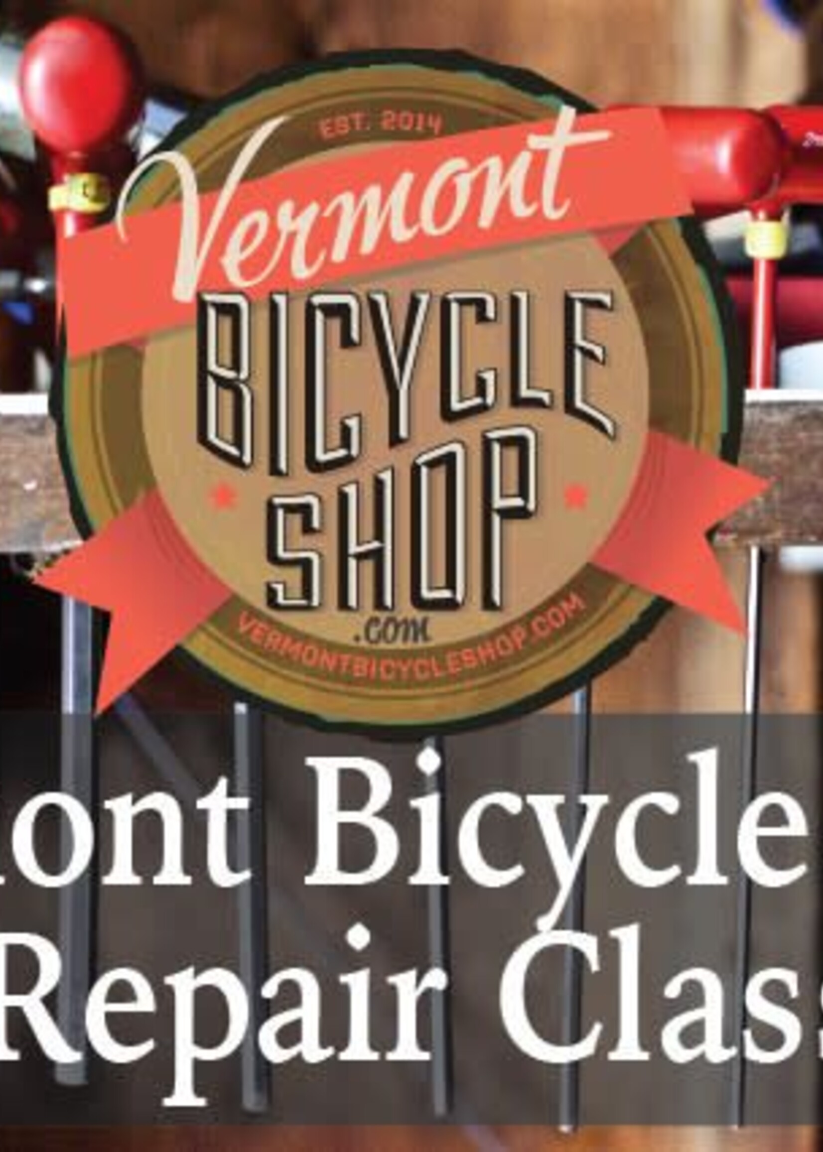 Vermont Bicycle Shop 2018 Bicycle Shop Repair Classes