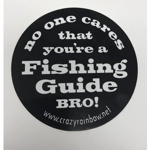 No one cares youre a fishing guide BRO!