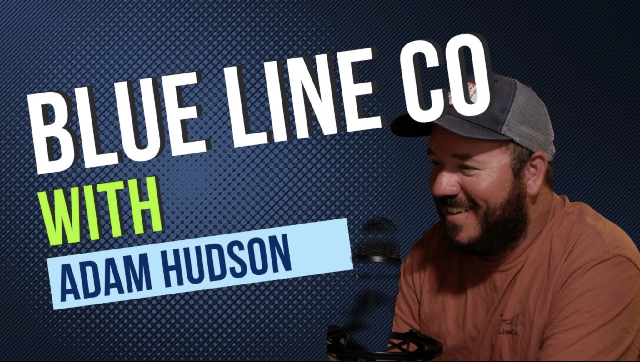 Blue Line Co.'s Adam Hudson 