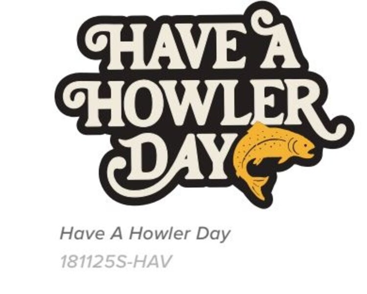 HOWLER BROS HAVE A HOWLER DAY STICKER