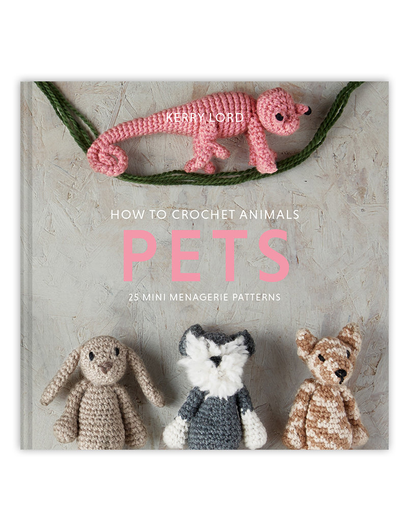 Toft How to Crochet PET Animals