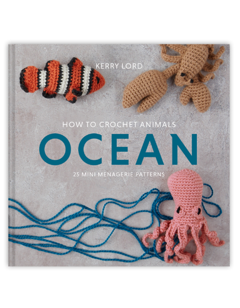 Toft How to Crochet Ocean Animals