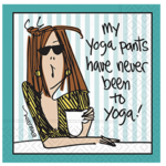 Yoga Pants Never Been To Yoga Napkins