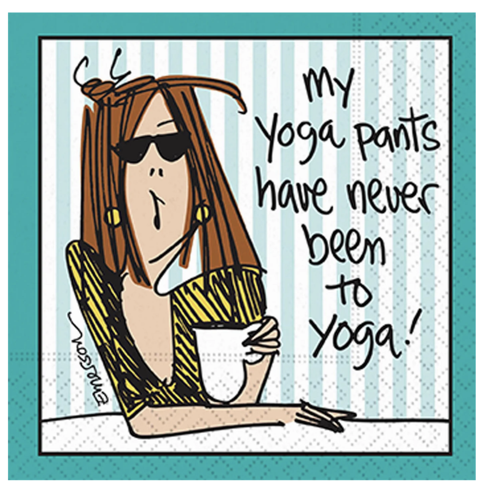 Yoga Pants Never Been To Yoga Napkins