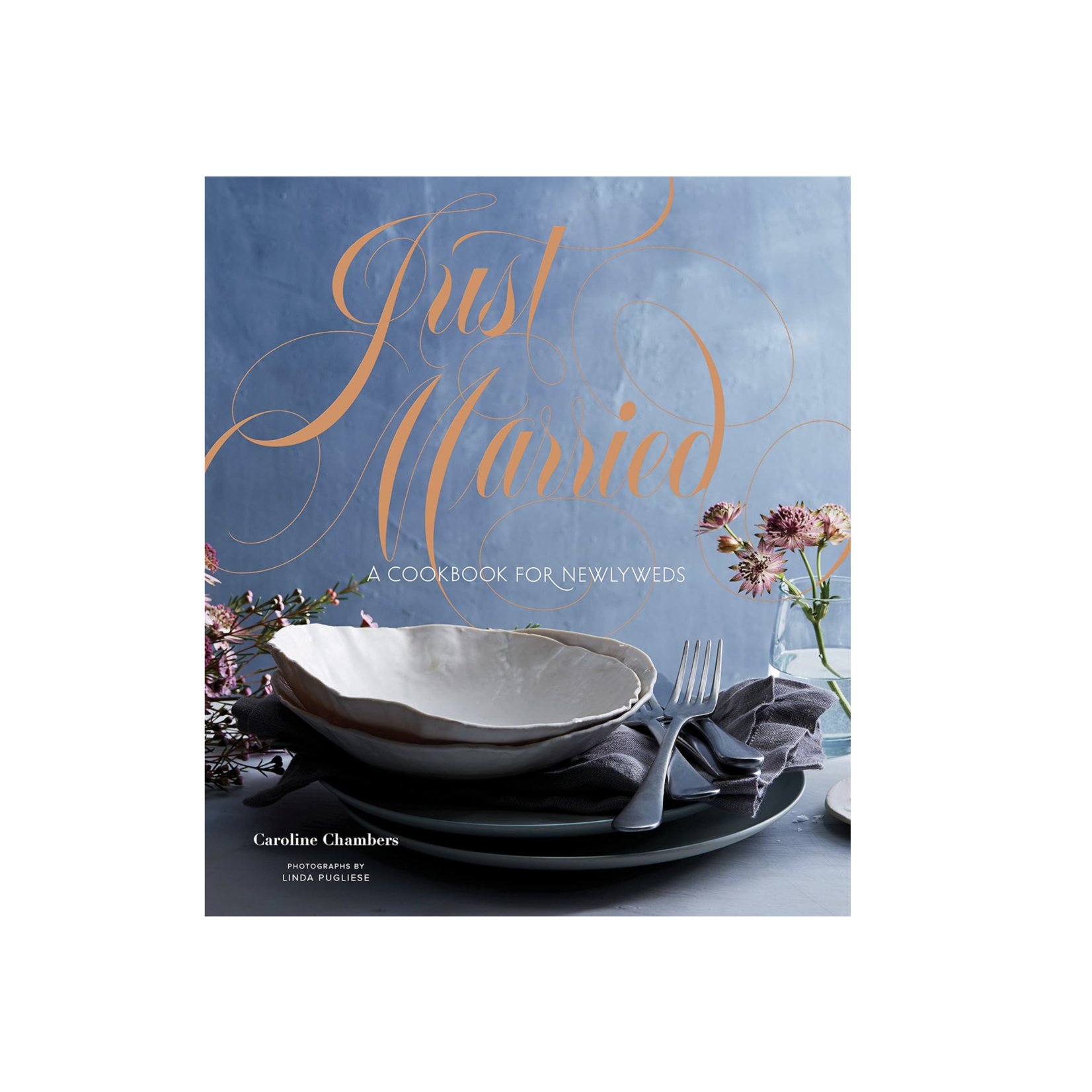 Just Married: A Cookbook
